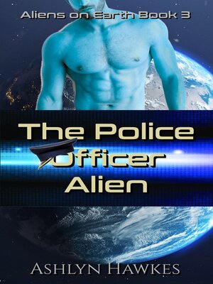 cover image of The Police Officer Alien